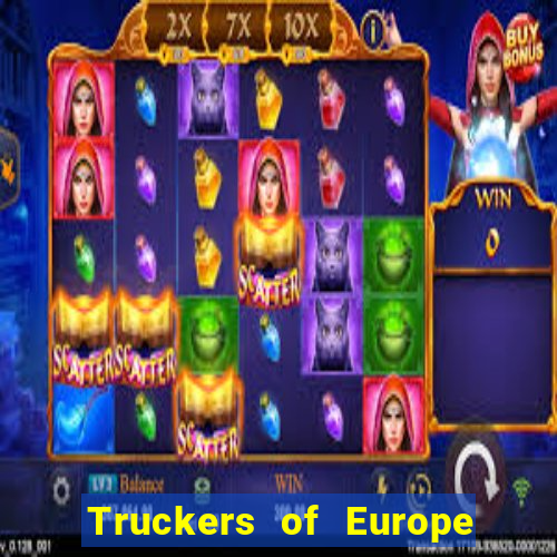 Truckers of Europe 3 dinheiro infinito